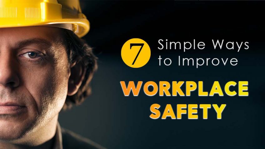 7 Simple Ways To Improve Workplace Safety - Totalika